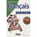 Les 4 Chemins Du Francais, Cm2 , Livre Du Maitre - Guy Fouillade , Marc Moulin