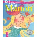 Manon - Charlotte Grossetete , Elisabeth Schlossberg