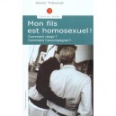 Mon Fils Est Homosexuel - Xavier Thevenot