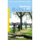 Autour De Bordeaux A Velo , La Ville, La Cub, Les Alentours - Collectif
