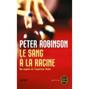 Le Sang A La Racine - Peter Robinson