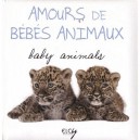 Amours De Bebes Animaux - Collectif