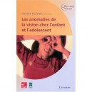 Les Anomalies De La Vision Chez L'enfant Et L'adolescent - Caroline Kovarski