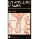 Les Appeleurs D'ames , L'univers Chamanique Des Indiens Des Andes - Sabine Hargous