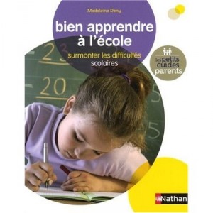 Bien Apprendre A L'ecole , Surmonter Les Difficultes Scolaires - Madeleine Deny