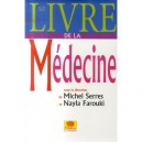Dictionnaire De L'homme , La Medecine - Nayla Farouki , Michel Serres