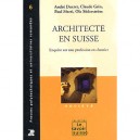 Les Architectes En Suisse , Mutations Et Perspectives - A Ducret