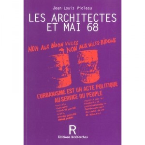 Les Architectes Et Mai 68 - Jean-louis Violeau