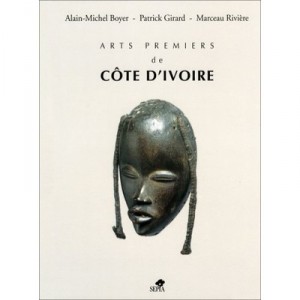 Les Arts Premiers De Cote D'ivoire - Collectif