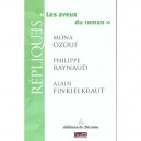 Les Aveux Du Roman - Alain Finkielkraut , Mona Ouzouf , Philippe Raynaud