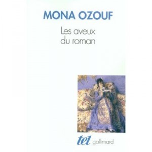 Les Aveux Du Roman , Le Xix Siecle Entre Ancien Regime Et Revolution - Mona Ozouf