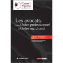 Les Avocats Entre Ordre Professionnel Et Ordre Marchand - Thierry Wickers