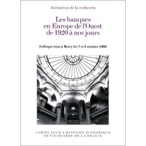 Banks in Western Europe From 1920 to today - Maurice Levy-Leboyer