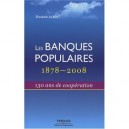 Les Banques Populaires 1878-2008 , 130 Ans De Cooperation - Elisabeth Albert