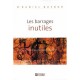 Les Barrages Inutiles, Ces Pensees Qui Rendent Malade - Daniel Dufour