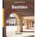 Bastides - Jacques Dubourg