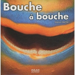 Bouche A Bouche - Stephane Frattini