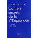 Cahiers Secrets De La Ve Republique T.2 , 1977-1988 - Michele Cotta