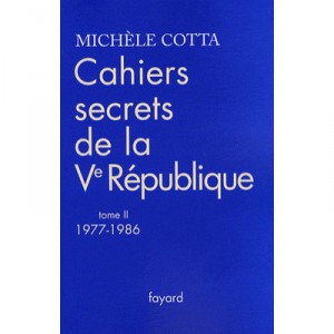 Cahiers Secrets De La Ve Republique T.2 , 1977-1988 - Michele Cotta