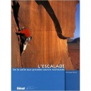 L'escalade , De La Salle Aux Grandes Parois Rocheuses - Philippe Brass