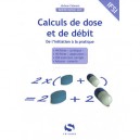 Calculs De Doses Et De Debits , De L'initiation A La Pratique - Jerome Clement