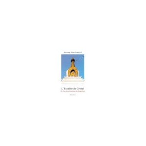 L'escalier De Cristal T.2 : Les 3 Maximes Du Dozgtchen - Kunzang Pema Namgyel
