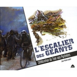 L'escalier Des Geants , Celebration Du Tour Aux Pyrenees - Jean-michel Linfort