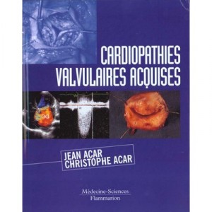 Les Cardiopathies Valvulaires Acquises - J Acar