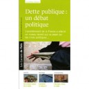 Les Carnets De L'info T.5 , Dette Publique : Un Debat Politique - Jean-marc Daniel