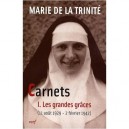 Carnets T.1 , Es Grandes Graces (11 Aout 1929-2 Fevrier 1942) - Marie De La Trinite