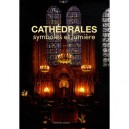 Cathedrales , Symboles Et Lumieres - Felix Schwarz