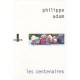 Les Centenaires - Philippe Adam