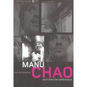 Manu Chao, Destinacion Esperanza - Manu Chao, Philippe Manche