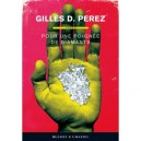 Pour Une Poignee De Diamants - Gilles D. Perez