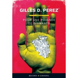 Pour Une Poignee De Diamants - Gilles D. Perez