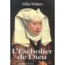 L'escholier De Dieu - Mika Waltari