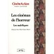 Cinemaction, Les Cinemas De L'horreur , Les Malefiques, Dirige Par Anne Marie Paquet-deyris - Collectif
