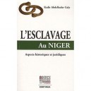 L'esclavage Au Niger , Aspects Historiques Et Juridiques - Kadir Abdelkader Galy