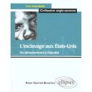 L'esclavage Aux Etats-unis , Du Deracinement A L'identite - Anne Garrait-bourrier