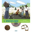 L'esclavage - Pascale Hedelin , Aurelie Abolivier , Fred Jacquemoud