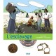 L'esclavage - Pascale Hedelin , Aurelie Abolivier , Fred Jacquemoud