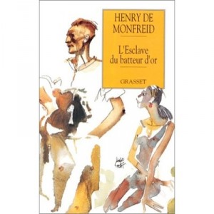 L'esclave Du Batteur D'or - Henry De Monfreid