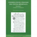 Conseils Pour L'edition Des Textes Medievaux T.1 , Conseils Generaux - Francoise Vieillard