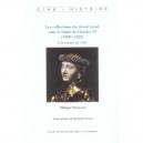 Les Collections Du Tresor Royal Sous Le Regne De Charles Vi 1380-1422 , Inventaire De 1400 - Philippe Henwood