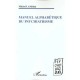 Manuel Alphabetique Du Psychiatrisme - Michel Landry