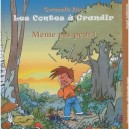 Les Contes A Grandir T.2 , Meme Pas Peur ! - Gwenaelle Riou