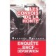 Les Convois De La Honte, Enquete Sur La Sncf Et La Deportation - Raphael Delpard