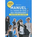 Manuel A L'usage De Ceux Qui Voudraient Toutes Se Les Taper - Martin Vern