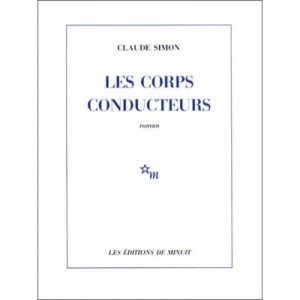 Les Corps Conducteurs - Claude Simon