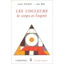 Les Couleurs Le Corps Et L'esprit - Wilson